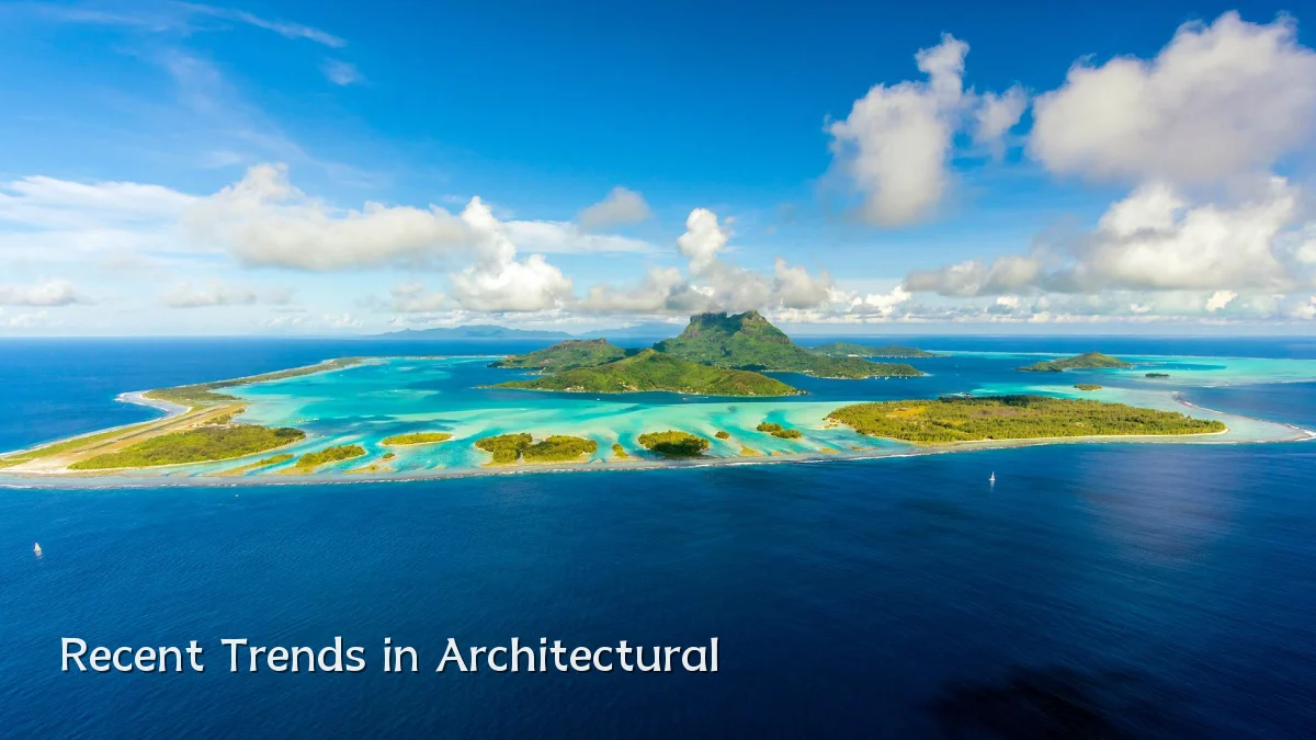 Recent Trends in Architectural