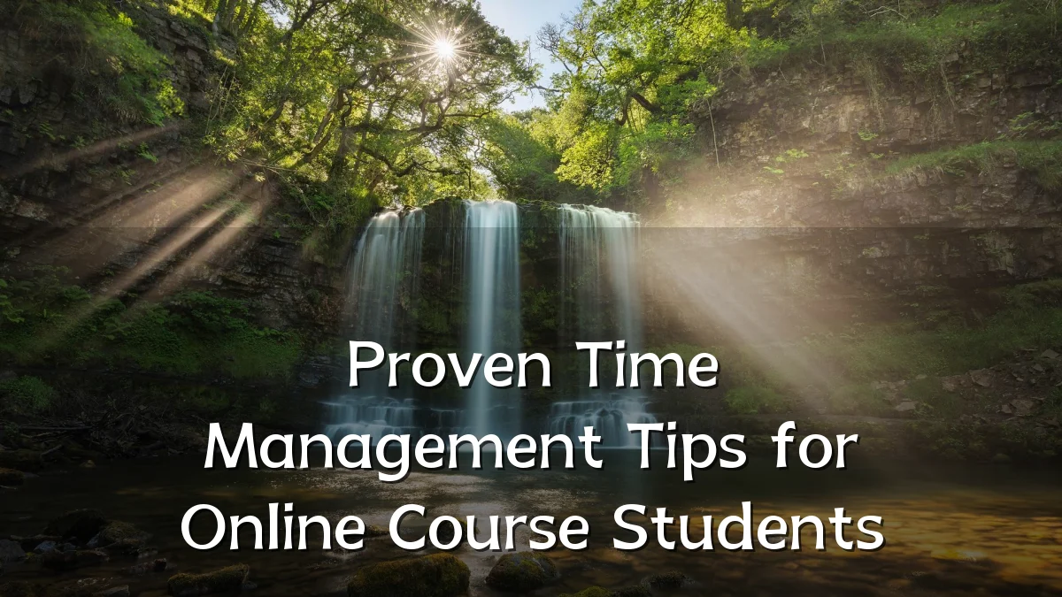 Proven Time Management Tips for Online Course Students