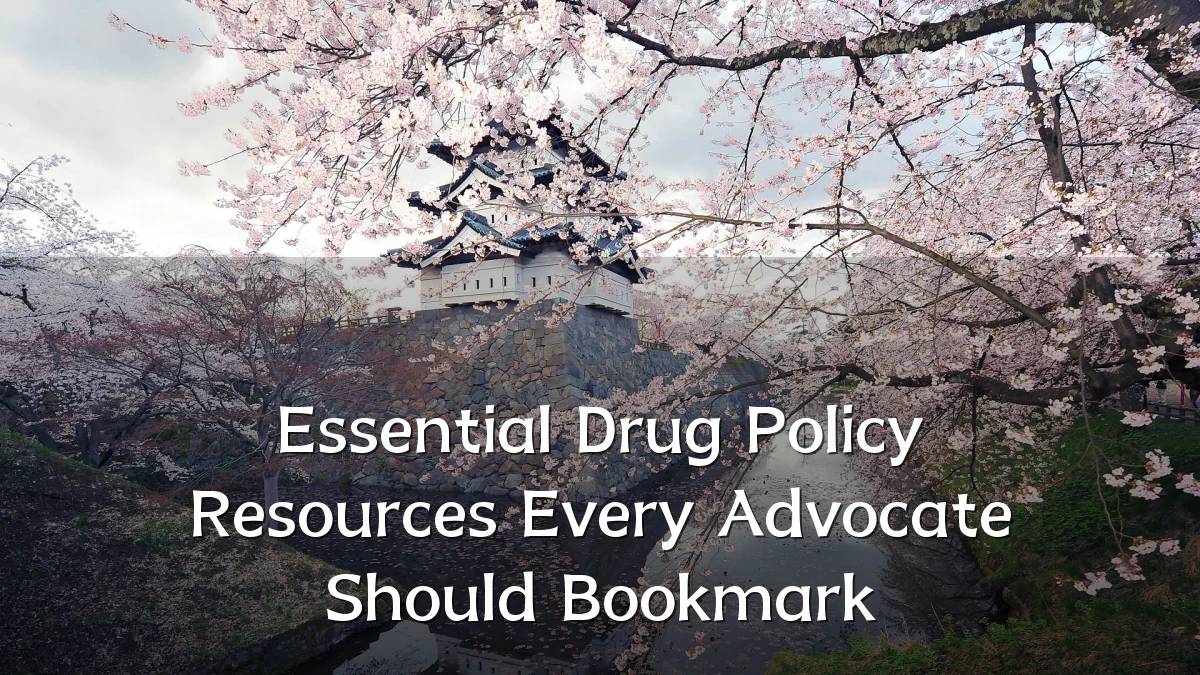Essential Drug Policy Resources Every Advocate Should Bookmark