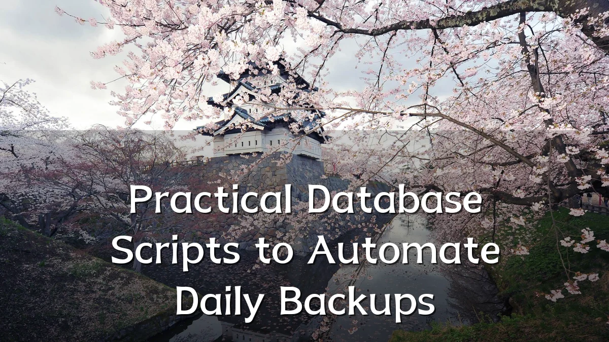 Practical Database Scripts to Automate Daily Backups